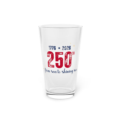 250th Anniversary Pint Glass – 'From Sea to Shining Sea' 1776–2026 Commemorative Beer Glass