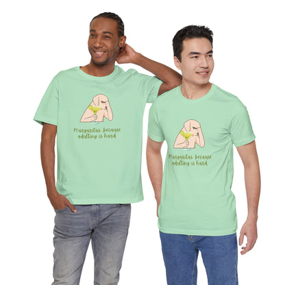 Margaritas...Because Adulting Is Hard | Unisex Jersey T-Shirt