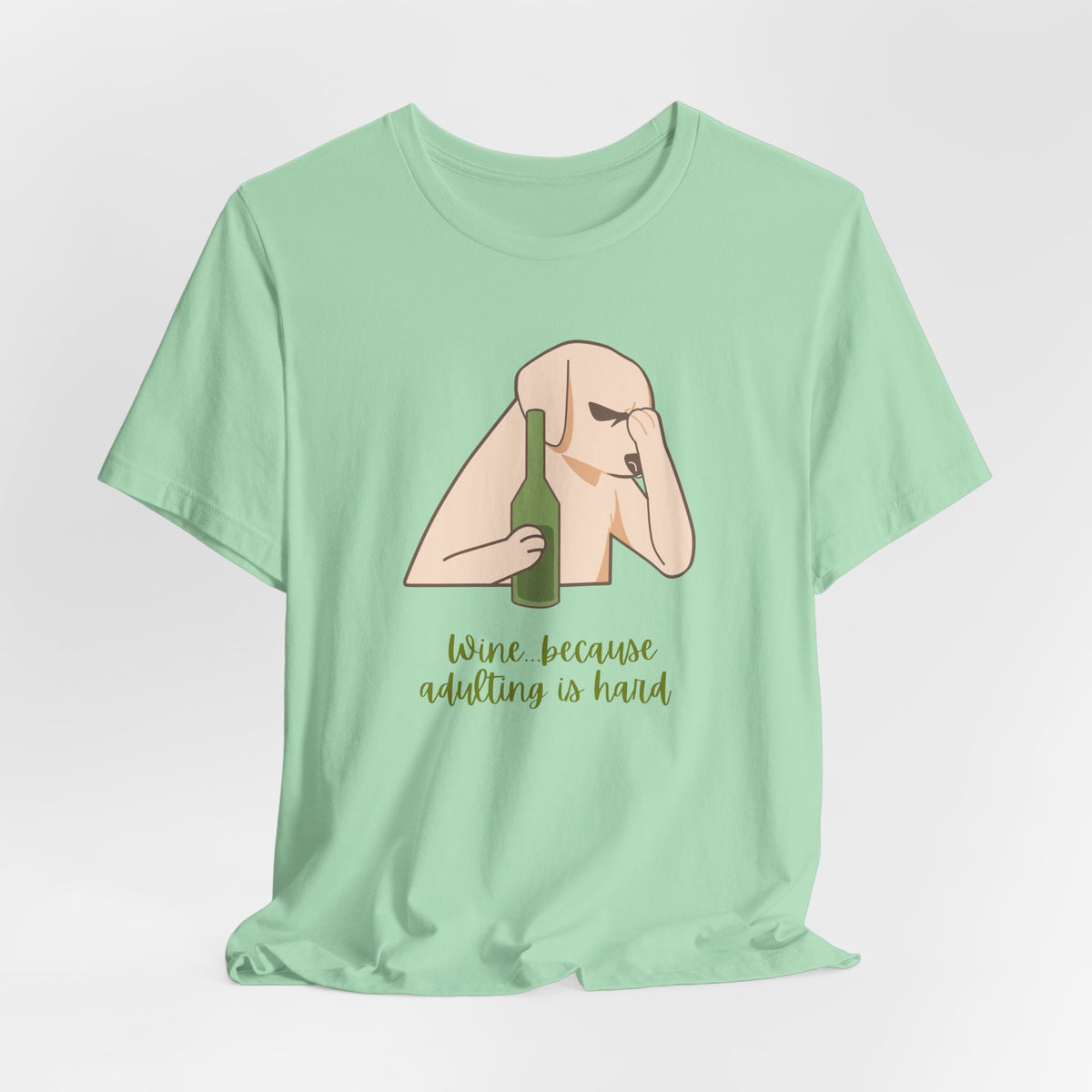 Wine...Because Adulting Is Hard | Unisex Jersey T-Shirt