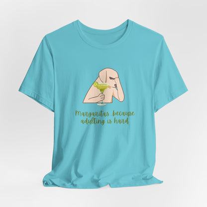 Margaritas...Because Adulting Is Hard | Unisex Jersey T-Shirt