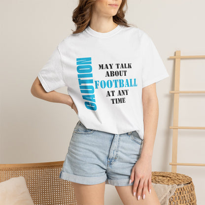CAUTION: May Talk About Football Graphic Tee | Unisex Garment-Dyed T-Shirt