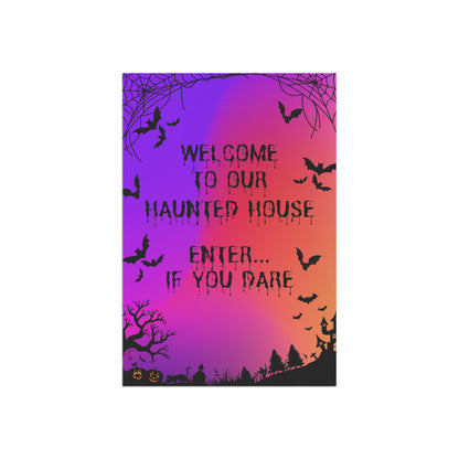Welcome To Our Haunted House Enter If You Dare Garden & House Banner