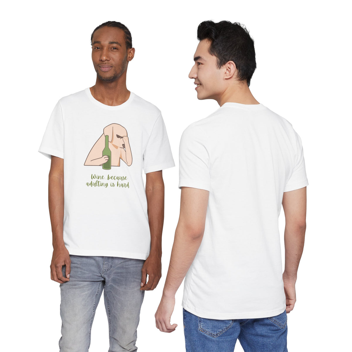 Wine...Because Adulting Is Hard | Unisex Jersey T-Shirt