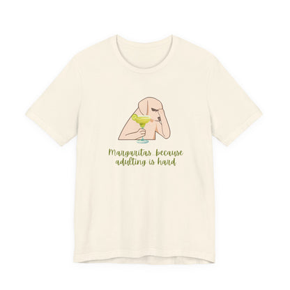 Margaritas...Because Adulting Is Hard | Unisex Jersey T-Shirt