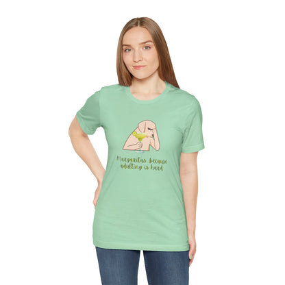 Margaritas...Because Adulting Is Hard | Unisex Jersey T-Shirt