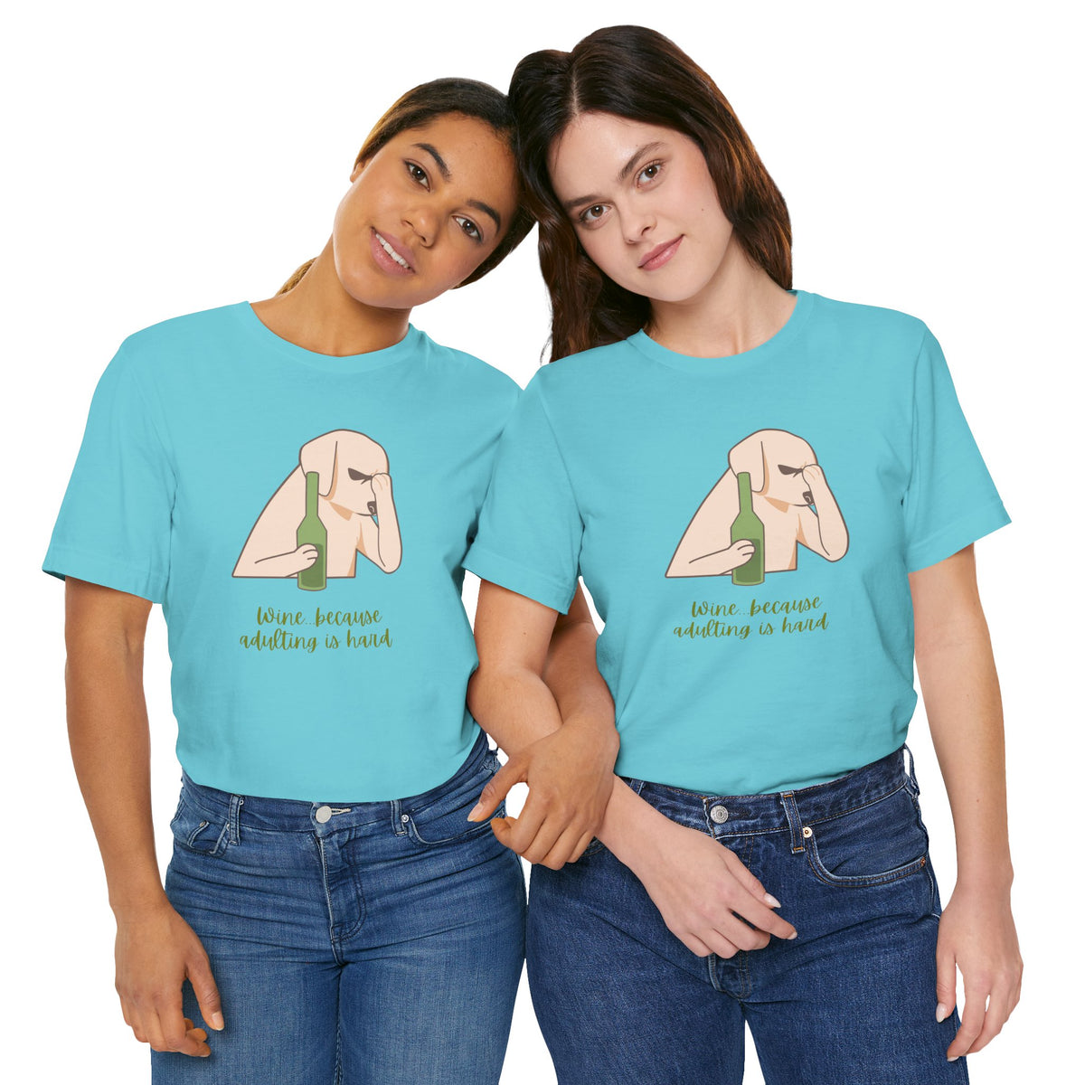 Wine...Because Adulting Is Hard | Unisex Jersey T-Shirt