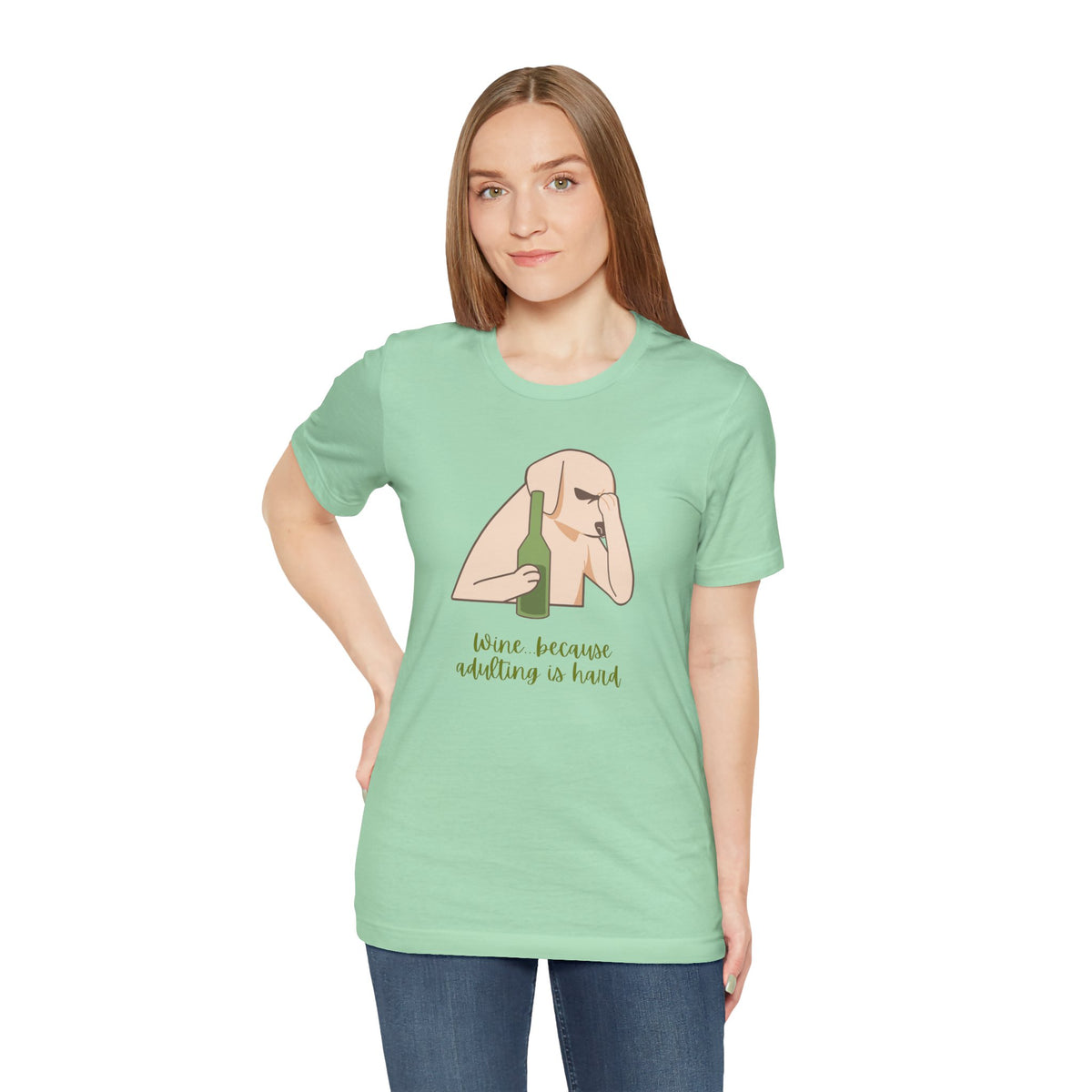 Wine...Because Adulting Is Hard | Unisex Jersey T-Shirt
