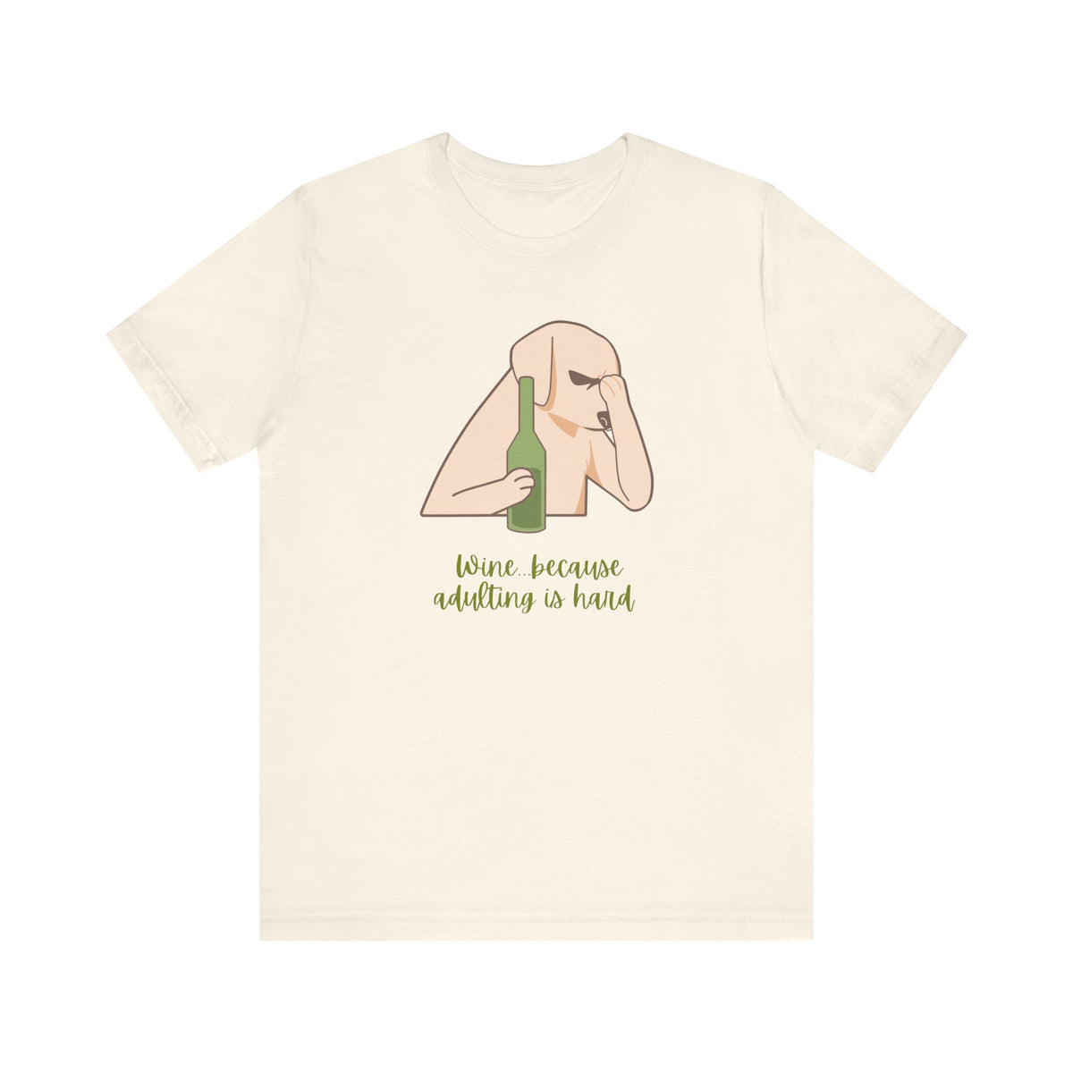 Wine...Because Adulting Is Hard | Unisex Jersey T-Shirt