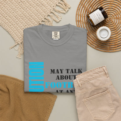 CAUTION: May Talk About Football Graphic Tee | Unisex Garment-Dyed T-Shirt