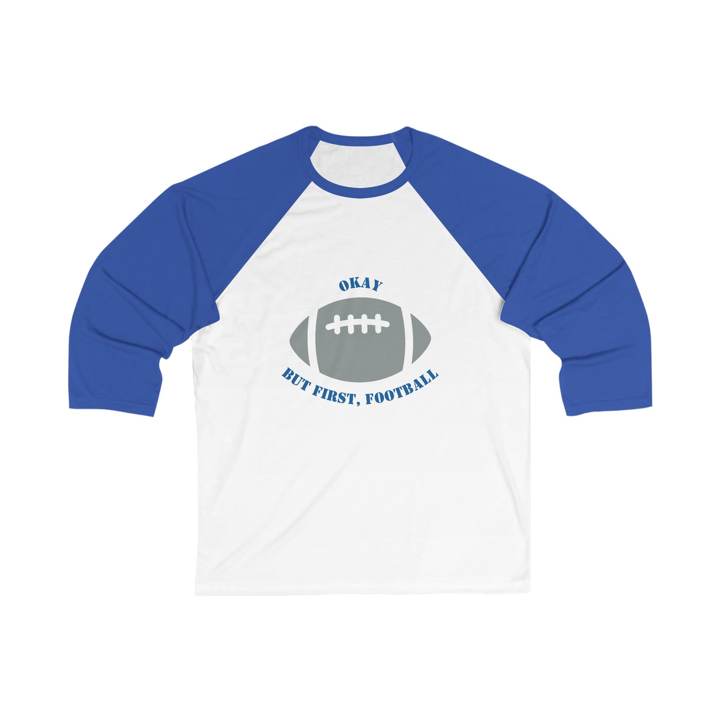 Okay But First, Football Raglan Tee | Unisex 3/4 Sleeve Game Day Shirt