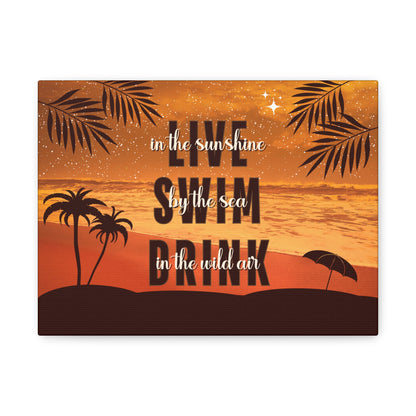 Beach Sunset Wall Art – “Live in the Sunshine, Swim by the Sea, Drink in the Wild Air” - Matte Canvas