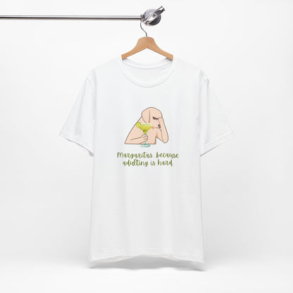 Margaritas...Because Adulting Is Hard | Unisex Jersey T-Shirt