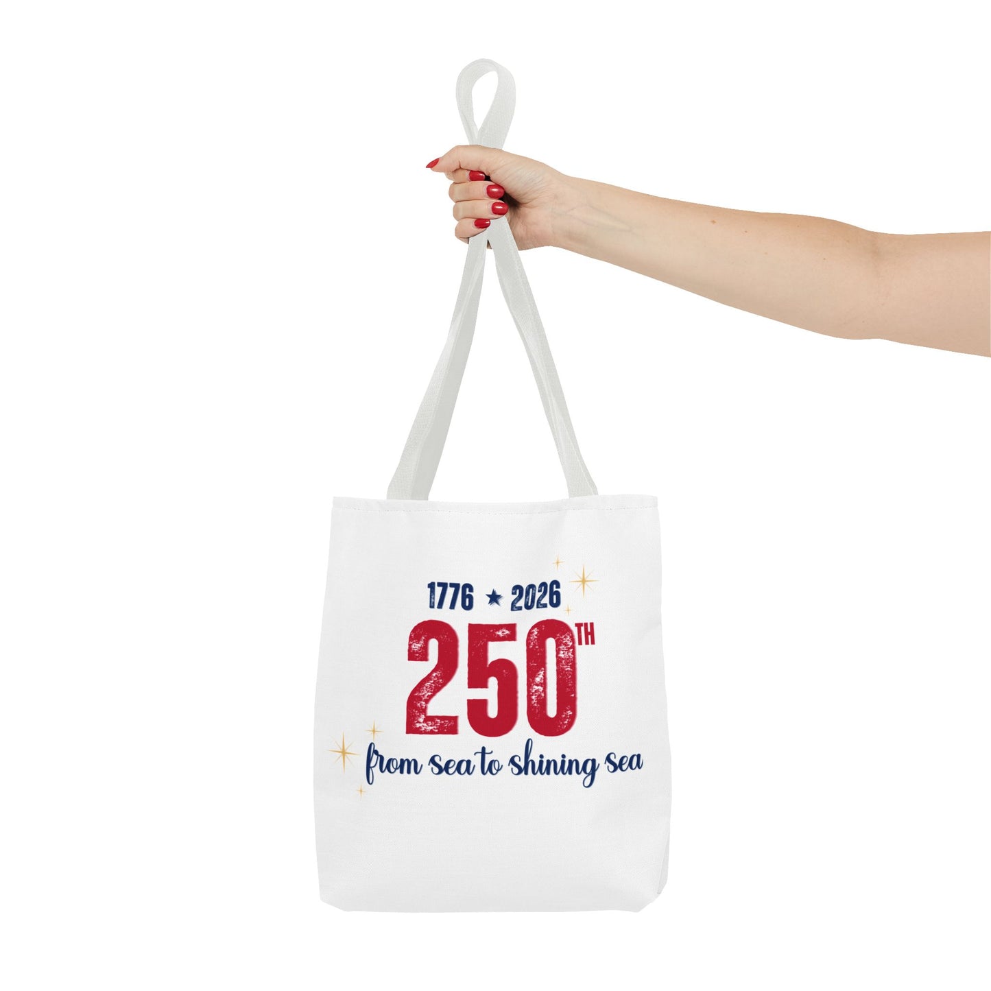 250th Anniversary Tote Bag — "1776 • 2026 From Sea to Shining Sea" Patriotic Tote