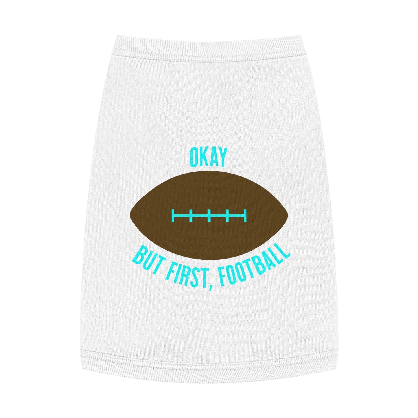 Okay But First, Football Pet Tank Top | Dog Game Day Shirt
