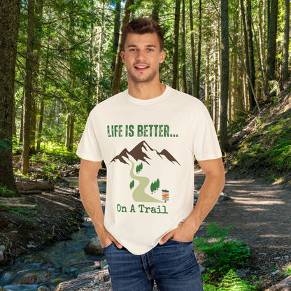 Life Is Better...On A Trail Unisex Graphic T-shirt