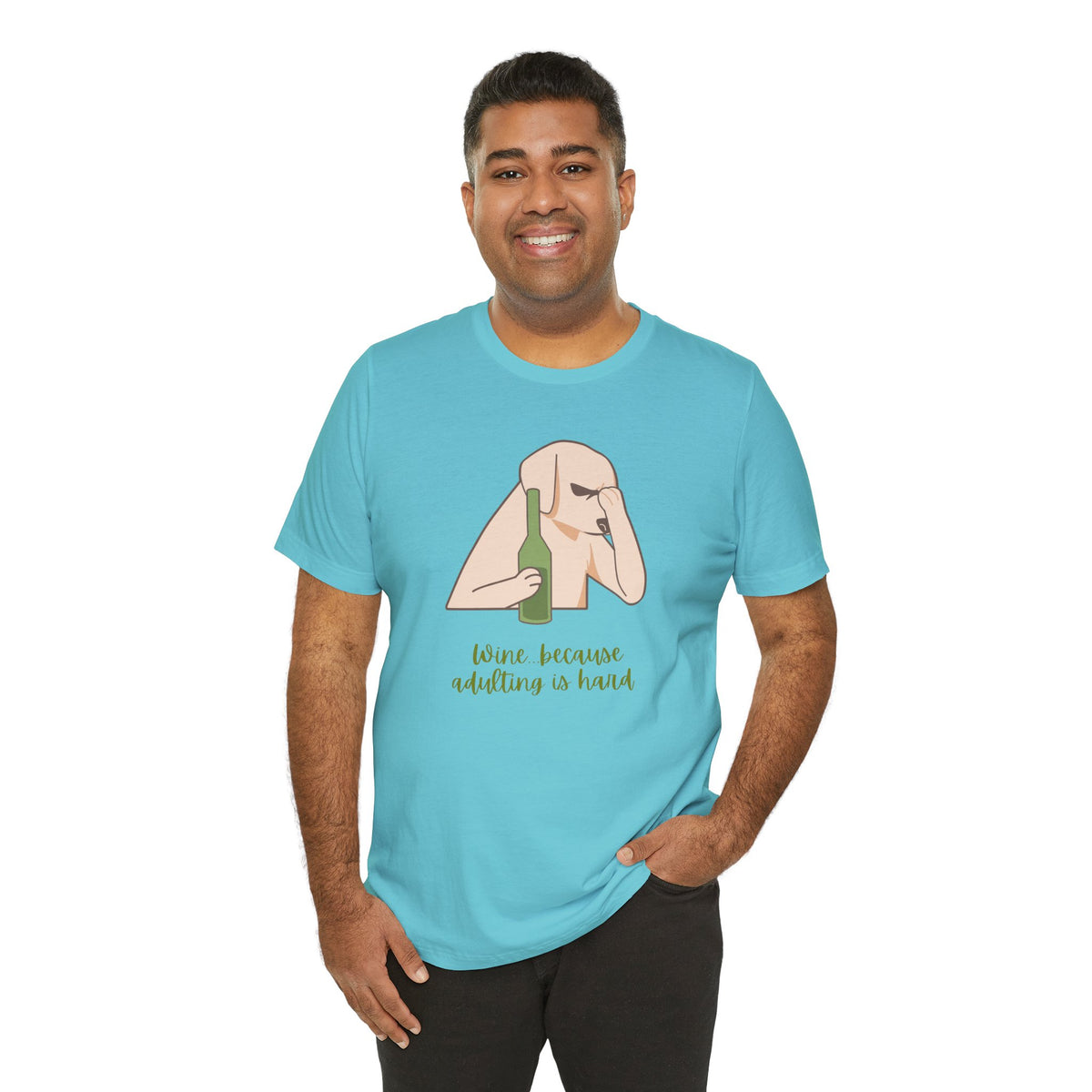Wine...Because Adulting Is Hard | Unisex Jersey T-Shirt