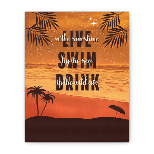 Beach Sunset Canvas Print - "Live in the Sunshine, Swim by the Sea, Drink in the Wild Air" Matte Canvas, Stretched