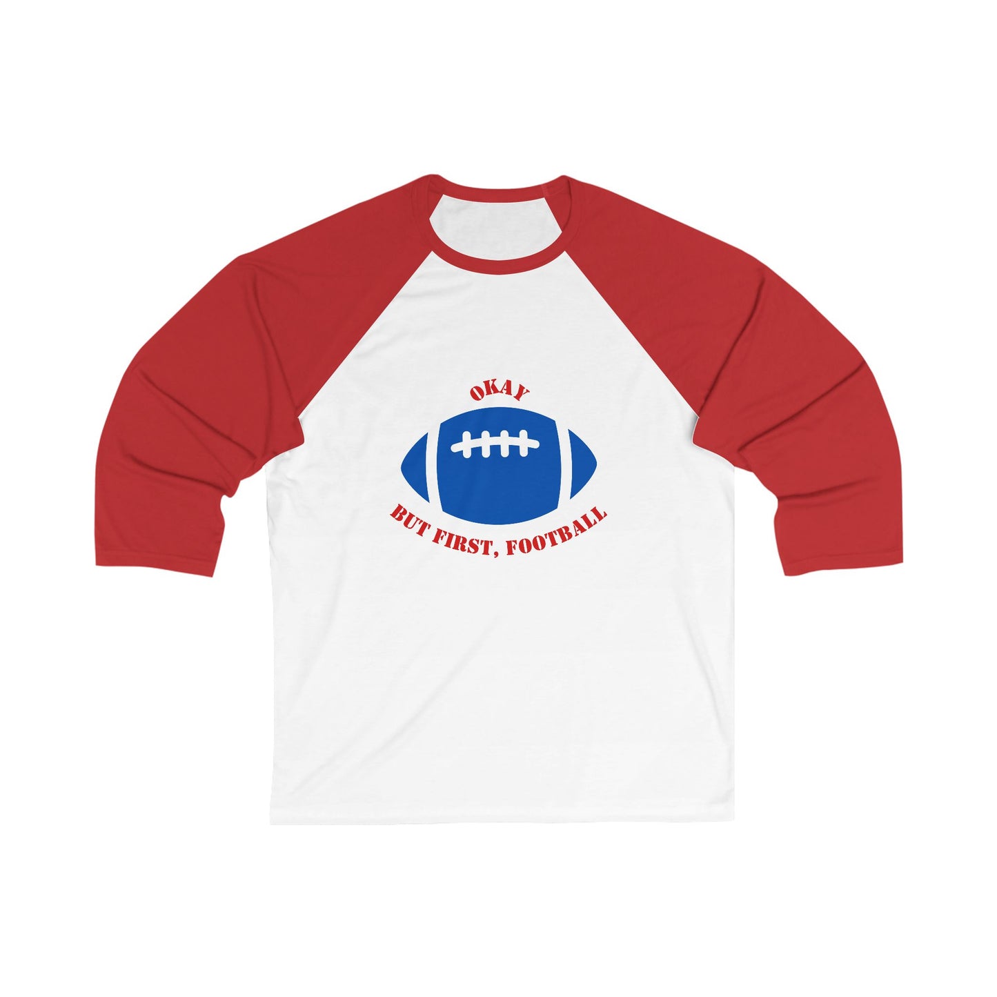 Okay But First, Football Raglan Tee | Unisex 3/4 Sleeve Game Day Shirt