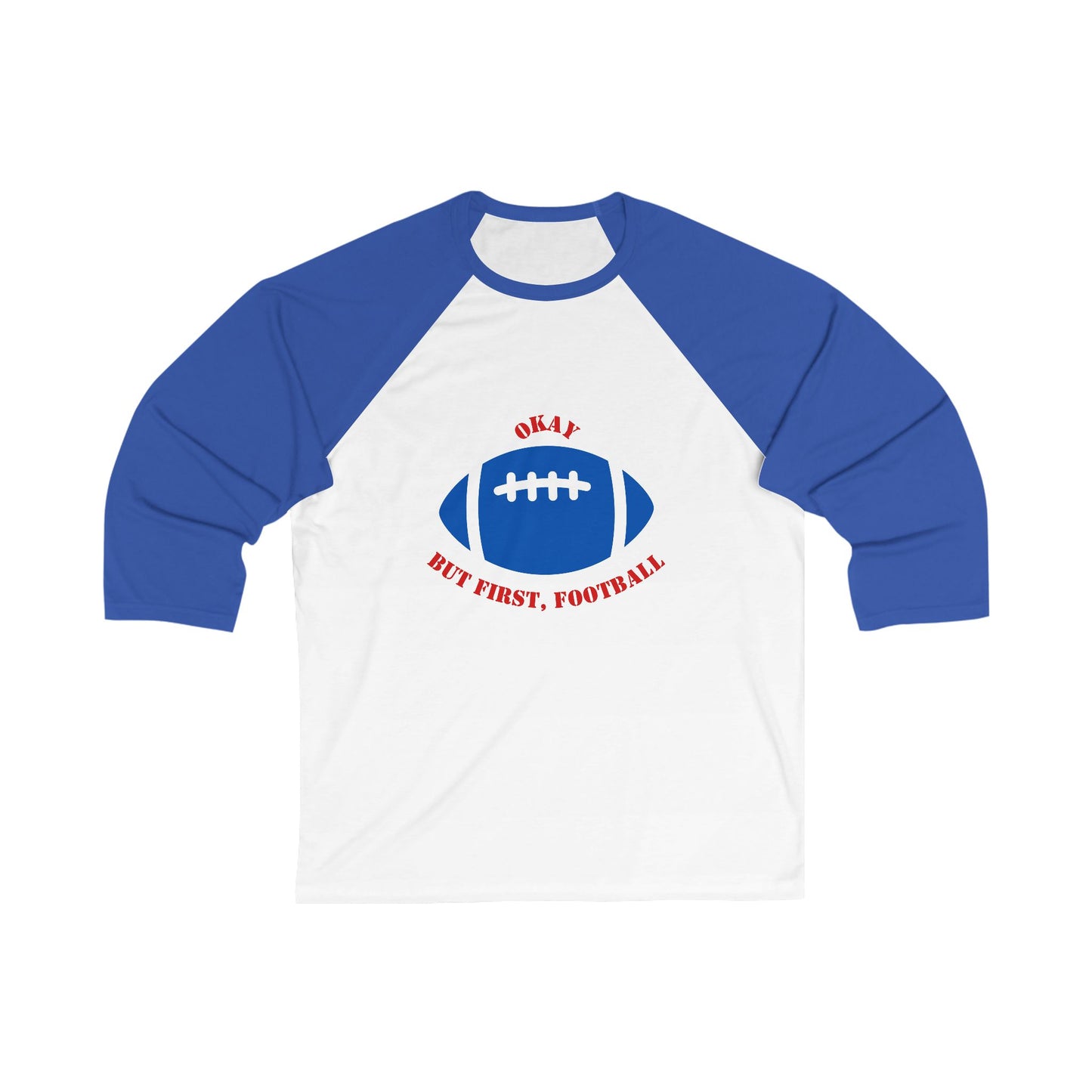 Okay But First, Football Raglan Tee | Unisex 3/4 Sleeve Game Day Shirt