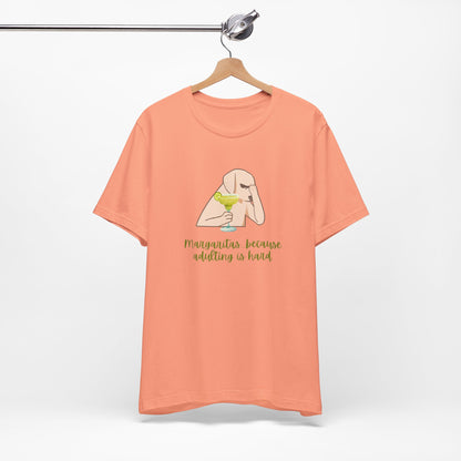 Margaritas...Because Adulting Is Hard | Unisex Jersey T-Shirt
