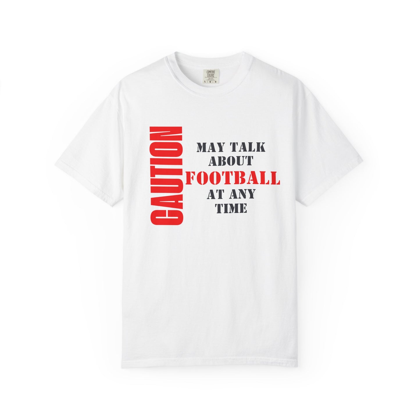 CAUTION: May Talk About Football Graphic Tee | Unisex Garment-Dyed T-Shirt