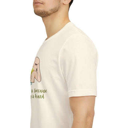 Margaritas...Because Adulting Is Hard | Unisex Jersey T-Shirt