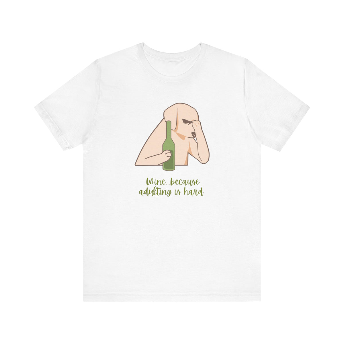 Wine...Because Adulting Is Hard | Unisex Jersey T-Shirt