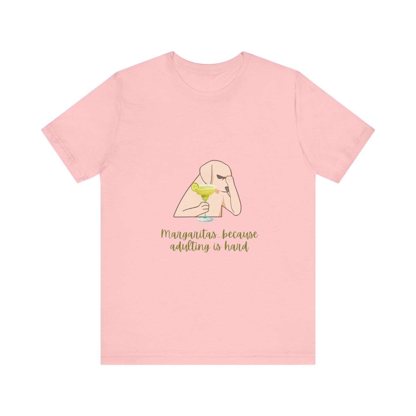Margaritas...Because Adulting Is Hard Unisex Jersey Short Sleeve Tee