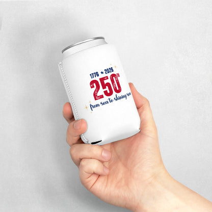 250th Anniversary Can Cooler — "From Sea to Shining Sea" — 1776 2026 Patriotic Celebration Koozie