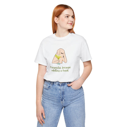 Margaritas...Because Adulting Is Hard | Unisex Jersey T-Shirt