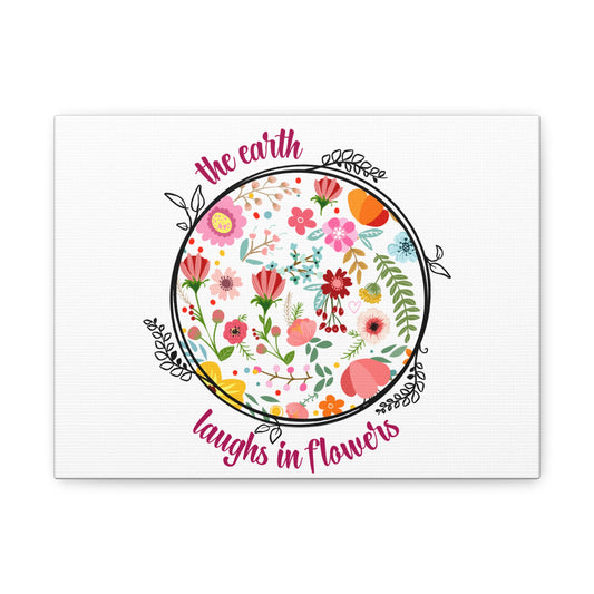 Floral Wall Art – “The Earth Laughs in Flowers” Matte Canvas