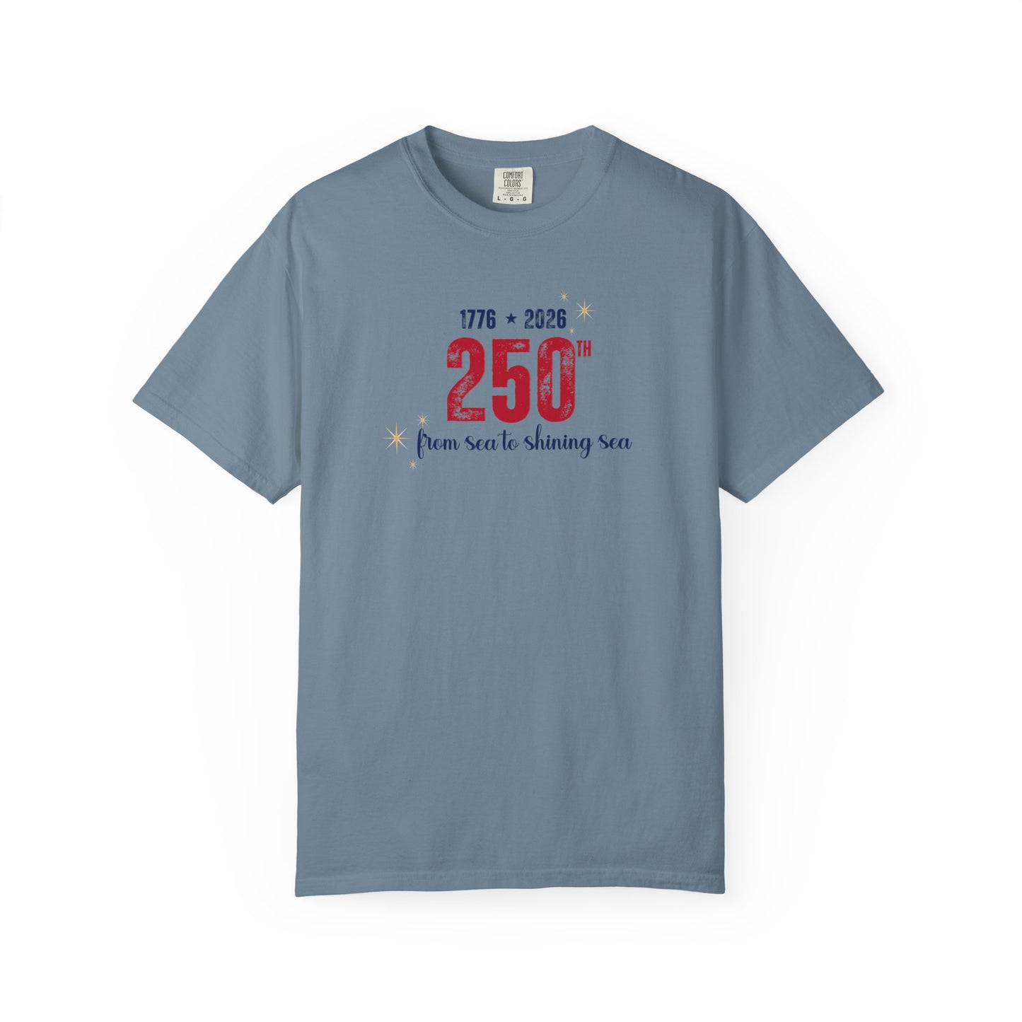 250th Anniversary Tee — "From Sea to Shining Sea" 1776-2026 Celebration T-Shirt