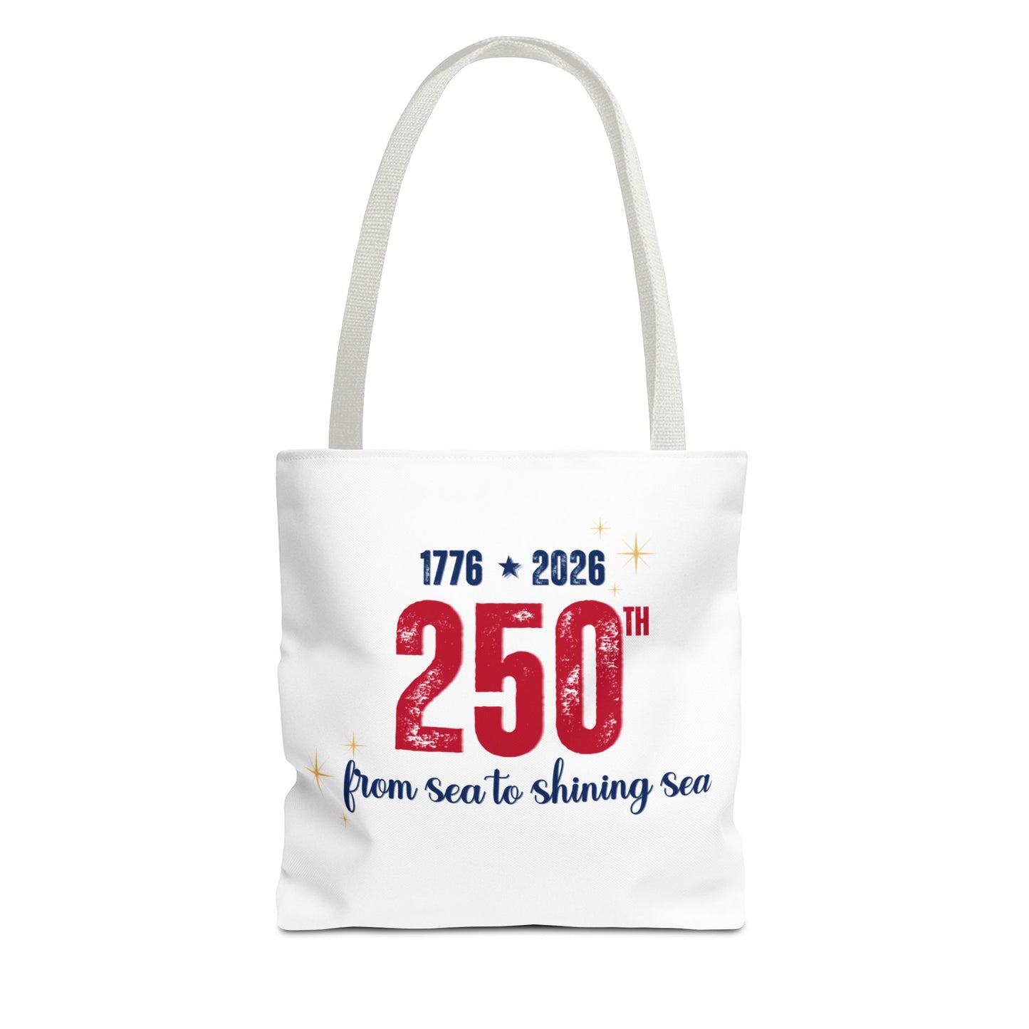 250th Anniversary Tote Bag — "1776 • 2026 From Sea to Shining Sea" Patriotic Tote