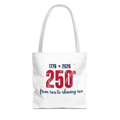 250th Anniversary Tote Bag — "1776 • 2026 From Sea to Shining Sea" Patriotic Tote