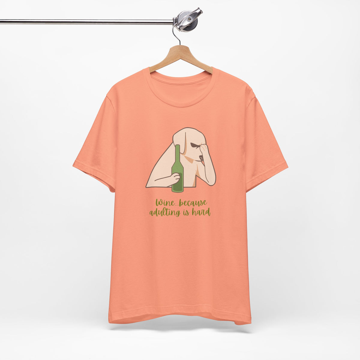 Wine...Because Adulting Is Hard | Unisex Jersey T-Shirt