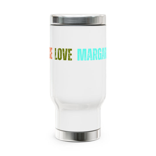 Peace Love Margaritas Stainless Steel Travel Mug with Handle, 14oz