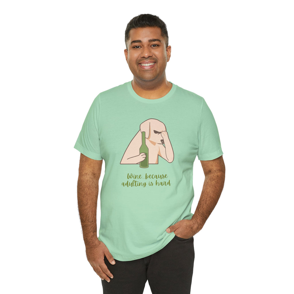 Wine...Because Adulting Is Hard | Unisex Jersey T-Shirt