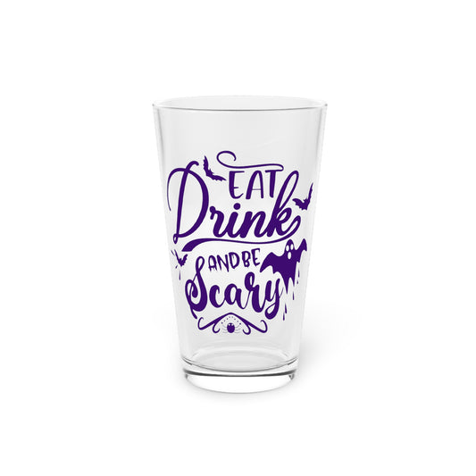 Eat, Drink and Be Scary 16oz Pint Glass