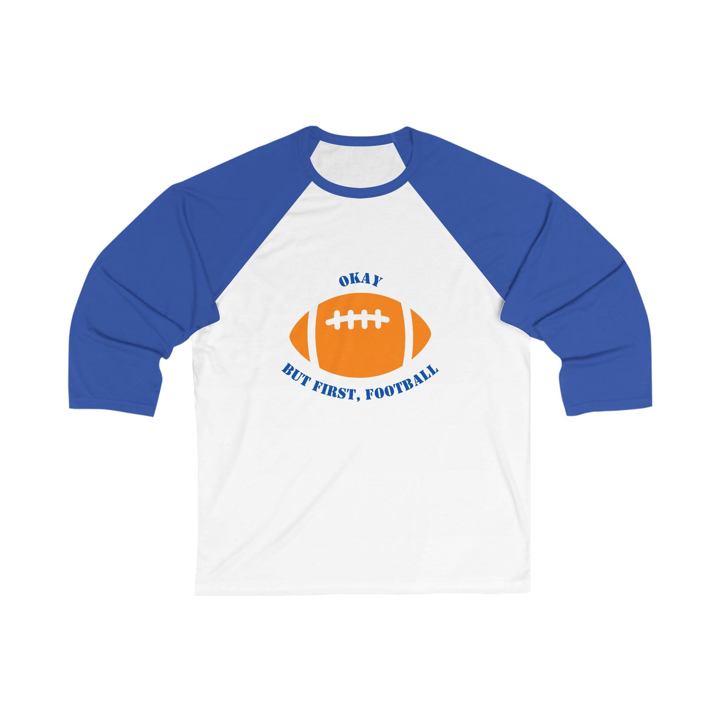 Okay But First, Football Raglan Tee | Unisex 3/4 Sleeve Game Day Shirt