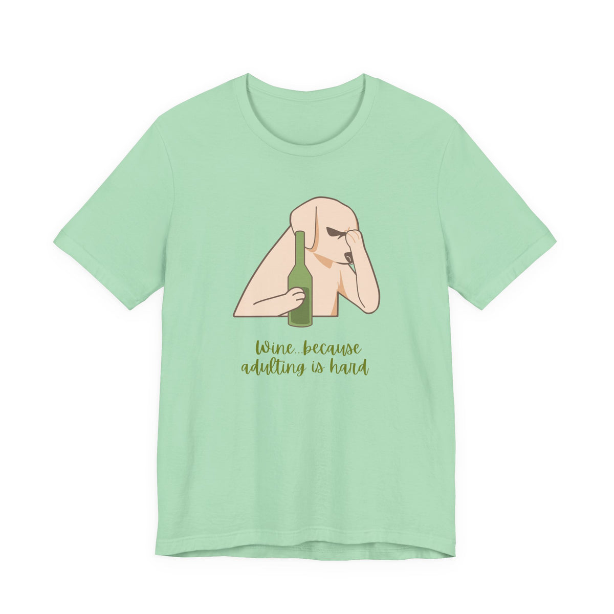 Wine...Because Adulting Is Hard | Unisex Jersey T-Shirt