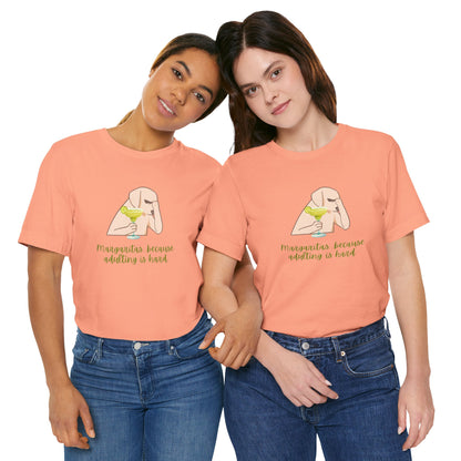 Margaritas...Because Adulting Is Hard | Unisex Jersey T-Shirt