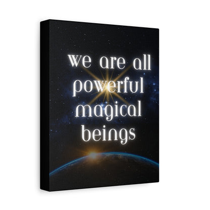 Cosmic Mystical Wall Art – “We Are All Powerful Magical Beings” - Matte Canvas