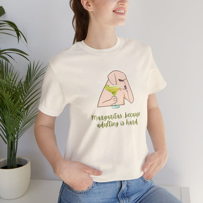 Margaritas...Because Adulting Is Hard | Unisex Jersey T-Shirt