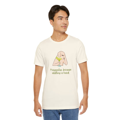 Margaritas...Because Adulting Is Hard | Unisex Jersey T-Shirt