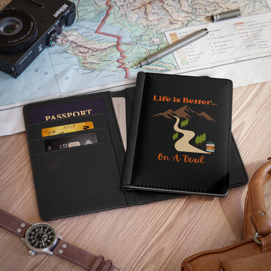 Life Is Better...On A Trail Vegan Passport Cover