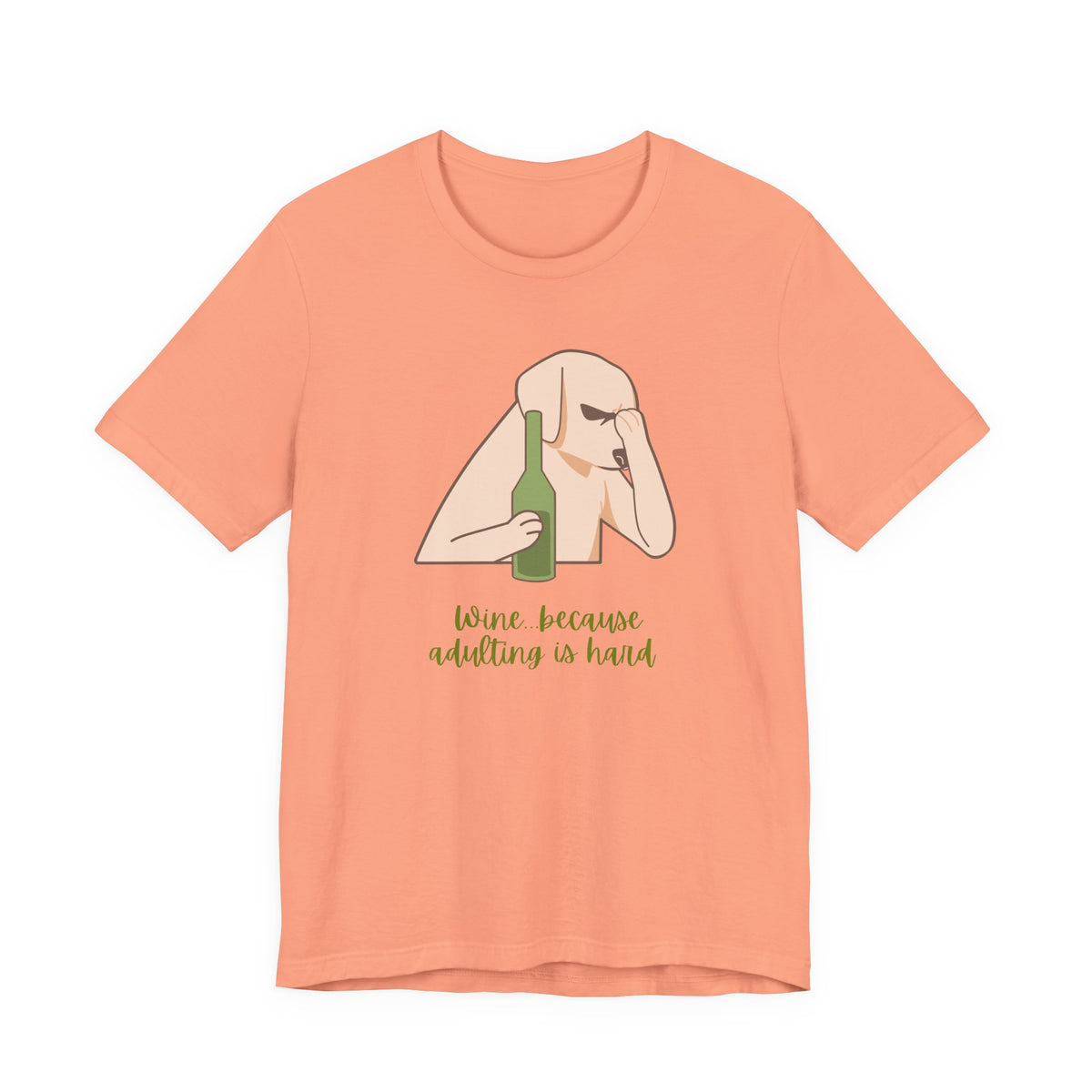 Wine...Because Adulting Is Hard | Unisex Jersey T-Shirt