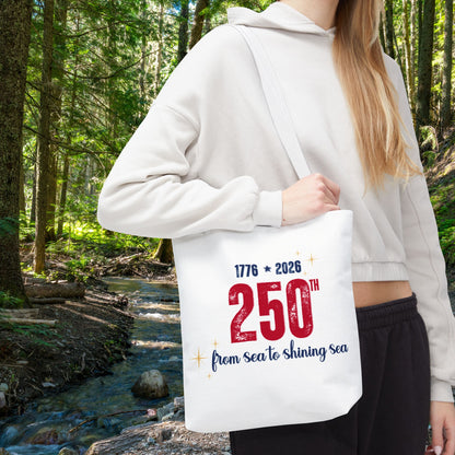 250th Anniversary Tote Bag — "1776 • 2026 From Sea to Shining Sea" Patriotic Tote