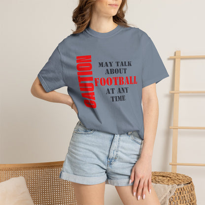 CAUTION: May Talk About Football Graphic Tee | Unisex Garment-Dyed T-Shirt