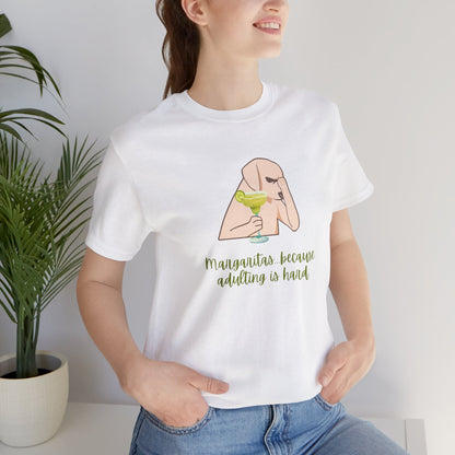 Margaritas...Because Adulting Is Hard | Unisex Jersey T-Shirt