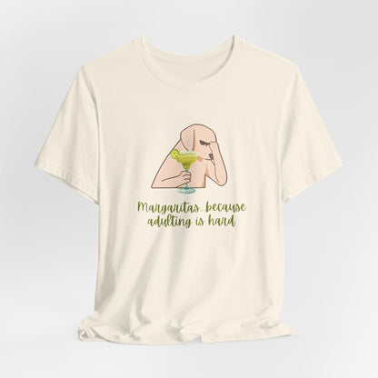 Margaritas...Because Adulting Is Hard | Unisex Jersey T-Shirt